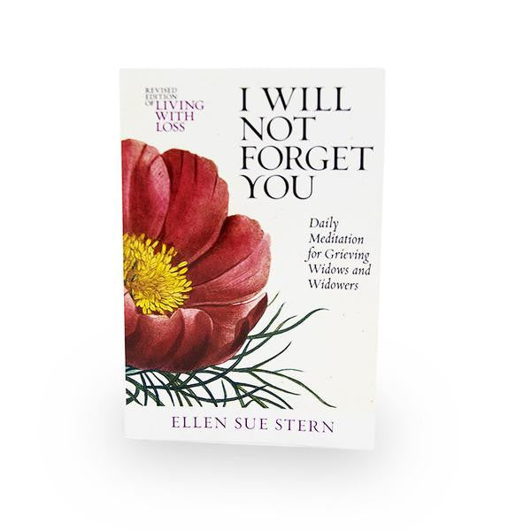 Daily Grief Support from <em>I Will Not Forget You</em> Delivered Directly to Your Inbox.